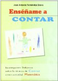 Portada de ENSEÑAME A CONTAR: INVESTIGACION DIDACTICA SOBRE LA TECNICA DE C ONTAR COMO ACTIVIDAD MATEMATICA