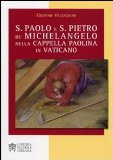 Portada de S.PAOLO E S.PIETRO DI MICHELANGELO NELLA CAPPELLA PAOLINA IN VATICANO