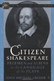 Portada de CITIZEN SHAKESPEARE: FREEMEN AND ALIENS IN THE LANGUAGE OF THE PLAYS