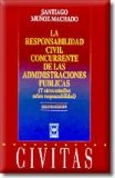 Portada de LA RESPONSABILIDAD CIVIL CONCURRENTE DE LAS ADMINISTRACIONES PÚBLICAS (Y OTROS ESTUDIOS SOBRE RESPONSABILIDAD)