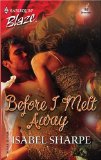 Portada de BEFORE I MELT AWAY (HARLEQUIN BLAZE)