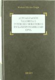 Portada de ACTUALIZACIÓN VALORISTA E INTERESES MORATORIOS EN LA RESPONSABILIDAD CIVIL