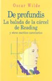 Portada de DE PROFUNDIS, LA BALADA DE LA CARCEL DE READING Y OTROS ESCRITORES CARCELARIOS