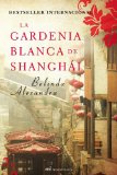 Portada de LA GARDENIA BLANCA DE SHANGHAI