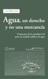 Portada de AGUA, UN DERECHO Y NO UNA MERCANCÍA