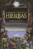 Portada de EL USO MAGICO Y RITUAL DE LAS HIERBAS = THE MAGICAL AND RITUAL USE OF HERBS (INNER TRADITIONS)