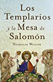 Portada de LOS TEMPLARIOS Y LA MESA DEL REY SALOMON