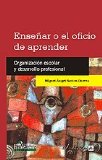 Portada de ENSEÑAR O EL OFICIO DE APRENDER. ORGANIZACIÓN ESCOLAR Y DESARROLLO PROFESIONAL