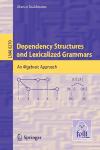 Portada de DEPENDENCY STRUCTURES AND LEXICALIZED GRAMMARS: AN ALGEBRAIC APPROACH (LECTURE NOTES IN COMPUTER SCIENCE / LECTURE NOTES IN ARTIFICIAL INTELLIGENCE)