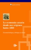Portada de LA ECONOMIA CANARIA DESDE SUS ORIGENES HASTA 1800