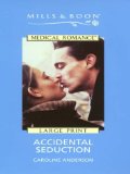 Portada de ACCIDENTAL SEDUCTION (MILLS & BOON MEDICAL)