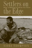 Portada de SETTLERS ON THE EDGE: IDENTITY AND MODERNIZATION ON RUSSIA'S ARCTIC FRONTIER
