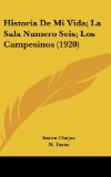 Portada de HISTORIA DE MI VIDA; LA SALA NUMERO SEIS; LOS CAMPESINOS (1920)