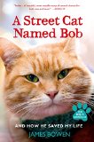 Portada de A STREET CAT NAMED BOB: AND HOW HE SAVED MY LIFE
