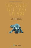 Portada de CUENTOS DULCES QUE LE LEER&Iacute;A A MI PERRO