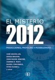 Portada de EL MISTERIO DE 2012: PREDICCIONES, PROFECIAS Y POSIBILIDADES