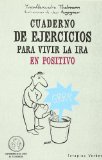 Portada de CUADERNO DE EJERCICIOS PARA VIVIR LA IRA EN POSITIVO