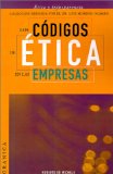 Portada de LOS CODIGOS DE ETICA EN LAS EMPRESAS: INSTRUCCIONES PARA DESARROLLAR UNA POLITICA DE REGLAS CLARAS EN SU ORGANIZACION