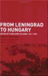 Portada de FROM LENINGRAD TO HUNGARY: NOTES OF A RED ARMY SOLDIER, 1941-1946 (SOVIET (RUSSIAN) MILITARY EXPE)