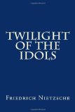 Portada de TWILIGHT OF THE IDOLS