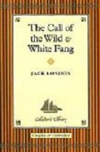 Portada de "THE CALL OF THE WILD" AND "WHITE FANG"
