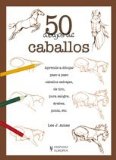 Portada de 50 DIBUJOS DE CABALLOS