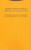 Portada de REPENSAR LA RESURRECCION: LA DIFERENCIA CRISTIANA EN LA CONTINUIDAD DE LAS RELIGIONES Y DE LA CULTURA