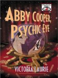 Portada de ABBY COOPER, PSYCHIC EYE: A PSYCHIC EYE MYSTERY (THORNDIKE MYSTERY)