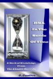 Portada de [( DNA IN THE SANDS OF TIME * * )] [BY: GERALD MARKOWSKI] [OCT-2006]