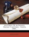 Portada de HISTORIA DE ALEMANIA, PRUSIA Y AUSTRIA... HASTA 1840...