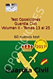 Portada de TEST OPOSICIONES GUARDIA CIVIL II: VOLUMEN II - TEMAS 13 AL 25: VOLUME 2