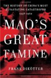 Portada de MAO'S GREAT FAMINE: THE HISTORY OF CHINA'S MOST DEVASTATING CATASTROPHE, 1958-1962