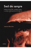 Portada de SED DE SANGRE: HISTORIA INTIMA DEL COMBATE CUERPO A CUERPO EN LASGUERRAS DEL SIGLO XX