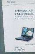 Portada de EPISTEMOLOGIA Y METODOLOGIA ELEMENTOS PARA UNA TEORIA DE LA INVESTIGACION CIENTIFICA