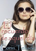 Portada de EL RECUERDO DE AQUEL D&Iacute;A