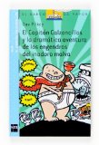 Portada de EL CAPITAN CALZONCILLOS Y LA DRAMATICA AVENTURA DE LOS ENGENDROS DEL INODORO MALVA