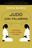 Portada de JUDO CON PALABRAS: DEFIENDETE CUANDO TE FALTEN AL RESPETO