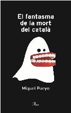 Portada de EL FANTASMA DE LA MORT DEL CATALÀ (EBOOK)