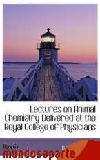 Portada de LECTURES ON ANIMAL CHEMISTRY DELIVERED AT THE ROYAL COLLEGE OF PHYSICIANS