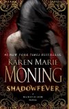Portada de (SHADOWFEVER: A MACKAYLA LANE NOVEL) BY MONING, KAREN MARIE (AUTHOR) MASS MARKET PAPERBACK ON (08 , 2011)