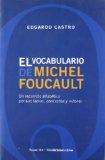 Portada de EL VOCABULARIO DE MICHEL FOUCAULT: UN RECORRIDO ALFABETICO POR LOS TEMAS, CONCEPTOS Y AUTORES