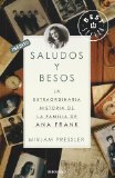 Portada de SALUDOS Y BESOS: LA EXTRAORDINARIA HISTORIA DE LA FAMILIA DE ANA FRANK