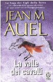 Portada de LA VALLEE DEI CAVALLI / THE VALLEY OF HORSES (I FIGLI DELLA TERRA / EARTH'S CHILDREN)