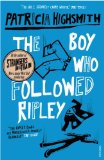 Portada de BY PATRICIA HIGHSMITH - THE BOY WHO FOLLOWED RIPLEY (NEW ED)