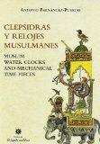 Portada de CLEPSIDRAS Y RELOJES MUSULMANES