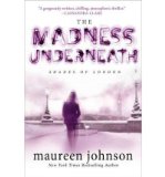 Portada de [(THE MADNESS UNDERNEATH)] [AUTHOR: MAUREEN JOHNSON] PUBLISHED ON (FEBRUARY, 2013)