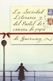 Portada de LA SOCIEDAD LITERARIA Y DEL PASTEL DE CASCARA DE PAPA DE GUERNSEY = THE GUERNSEY LITERARY AND POTATO PEEL SOCIETY
