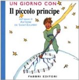 Portada de UN GIORNO CON IL PICCOLO PRINCIPE/ A DAY WITH THE LITTLE PRINCE (CLASSICI ILLUSTRATI)