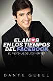 Portada de EL AMOR EN LOS TIEMPOS DEL FACEBOOK: EL MENSAJE DE LOS VIERNES