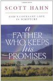 Portada de A FATHER WHO KEEPS HIS PROMISES: GOD'S COVENANT LOVE IN SCRIPTURE BY HAHN, SCOTT (1998) PAPERBACK